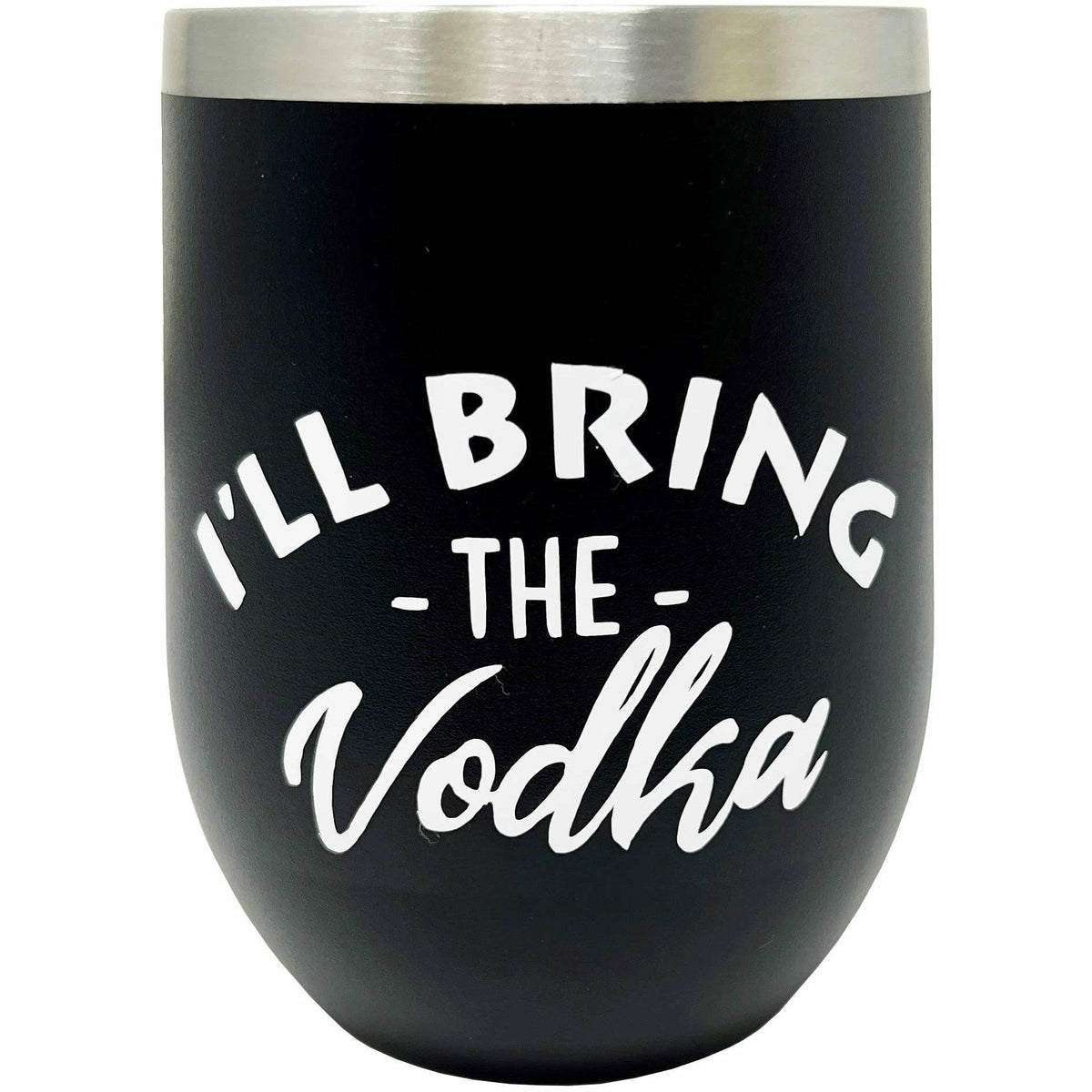 12 OZ Insulated Wine Tumbler - I'll Bring The – The Bridal Years